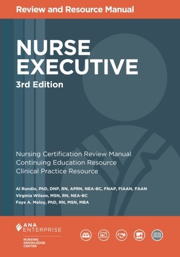 Nurse Executive Review and Resource Manual, 3rd Edition by Al Rundio
