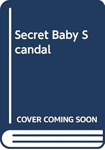 Secret Baby Scandal