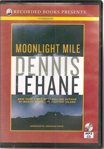 Moonlight Mile (Unabridged) by Dennis Lehane