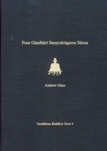 Four Gandhari Samyuktagama Sutras: Senior Kharosthi Fragment 5 (Gandharan Buddhist Texts)