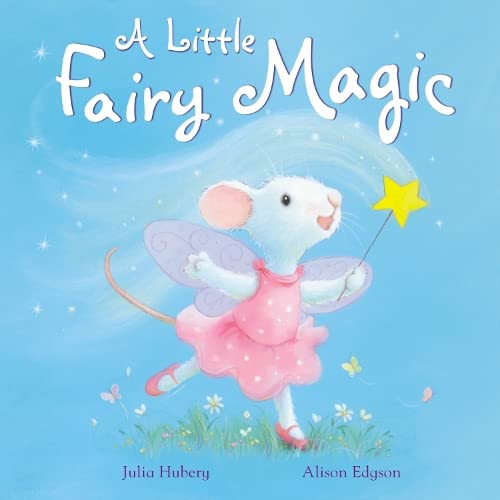A Little Fairy Magic by Julia Hubery