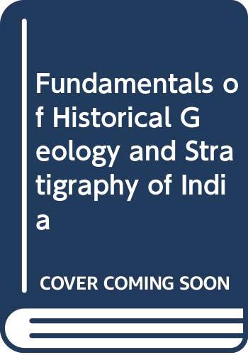Fundamentals of Historical Geology and Stratigraphy of India by Ravindra Kumar