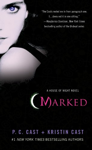Marked: A House of Night Novel by P. C. Cast