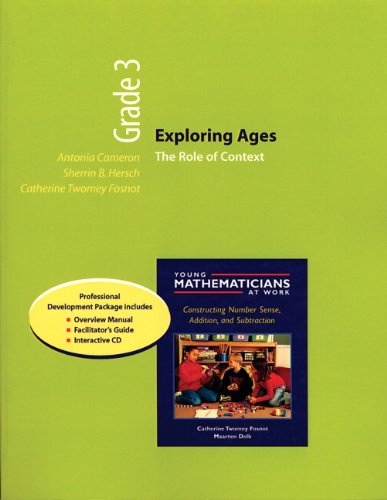 Exploring Ages: The Role of Context, Grade 3 (Young Mathematicians at Work) by CAMERON