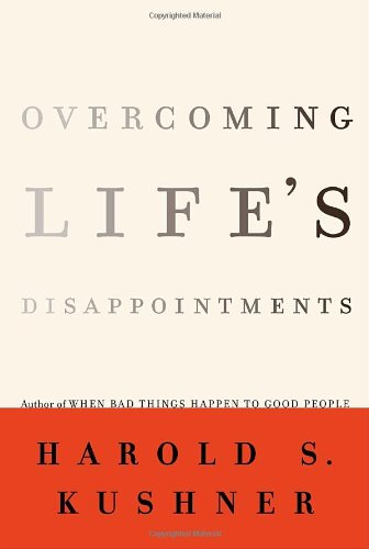 Overcoming life's disappointments by Harold S Kushner