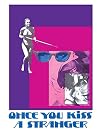 Once You Kiss A Stranger