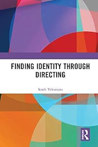 Finding Identity Through Directing by Soseh Yekanians