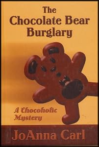 The Chocolate Bear Burglary (Chocoholic Mysteries, No. 2)