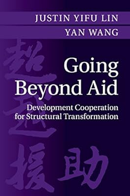 Going Beyond Aid: Development Cooperation for Structural Transformation