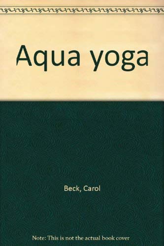 Aqua yoga by Carol Beck