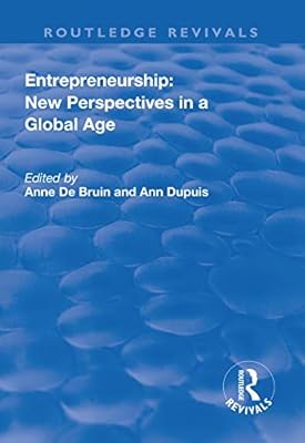 Entrepreneurship: New Perspectives in a Global Age (Routledge Revivals)