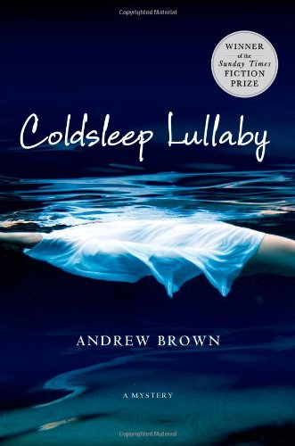 Coldsleep Lullaby: A Mystery by Andrew Brown