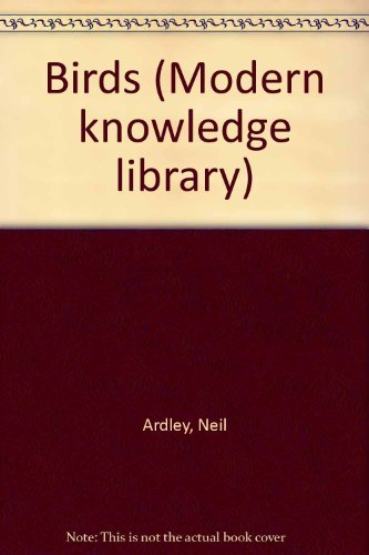 Birds (Modern knowledge library) by Neil Ardley
