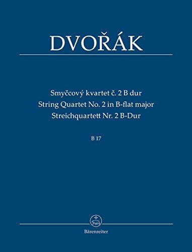 String Quartet No.2 in B-flat major, B.17: Study score by Antonin Dvorak