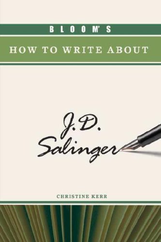 Bloom's How to Write about J.D. Salinger by Christine Kerr