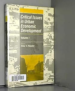 Critical Issues in Urban Economic Development (ESRC Inner Cities Research Programme) by Victor A. Hausner