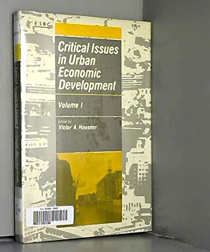 Critical Issues in Urban Economic Development (ESRC Inner Cities Research Programme) by Victor A. Hausner
