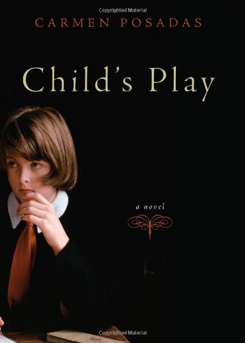 Child's Play: A Novel by Carmen Posadas