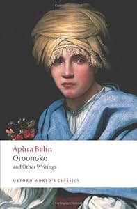 Oroonoko, and Other Writings