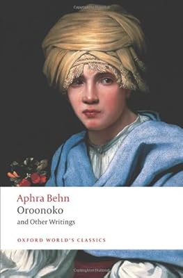 Oroonoko, and Other Writings