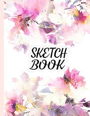 Sketch Book: Blank White Pad for Sketching,Doodling,Painting,Drawing for Kids 4-12 ,Adults, Art Student,fashion designer,Boys,Girls in large page with cute cover
