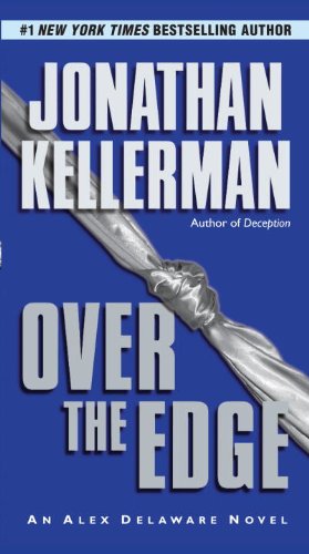 Over the Edge: An Alex Delaware Novel by Jonathan Kellerman