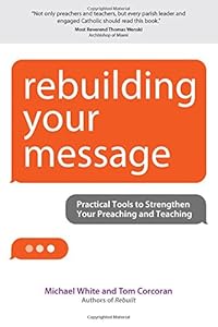 Rebuilding Your Message: Practical Tools to Strengthen Your Preaching and Teaching