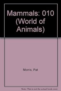 Mammals (World of Animals)