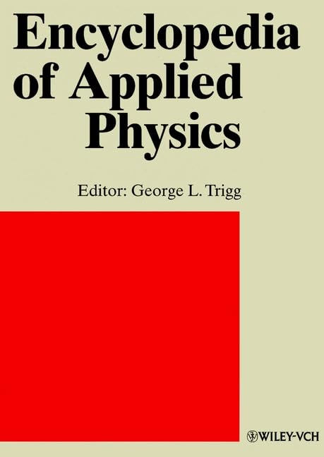 Encyclopedia of Applied Physics, Vol. 19, Storage of Energy to Thermal Processes by George L. Trigg