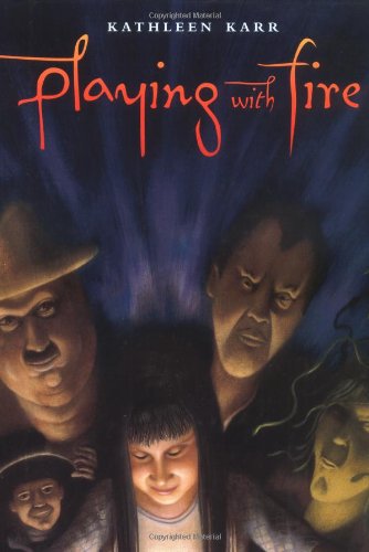 Playing With Fire by Kathleen Karr