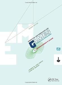 Essential Mathematics for Games and Interactive Applications: A Programmer's Guide, Second Edition by James M. Van Verth