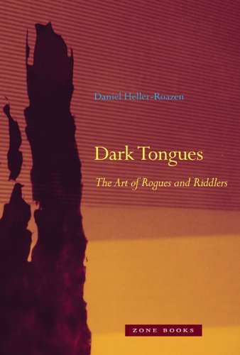 Dark tongues : the art of Rogues and Riddlers by Daniel Heller-Roazen