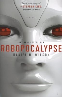 Robopocalypse: A Novel