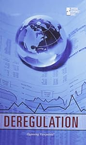 Deregulation (Opposing Viewpoints) by Dedria Bryfonski