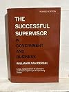 The Successful Supervisor. Revised Edition
