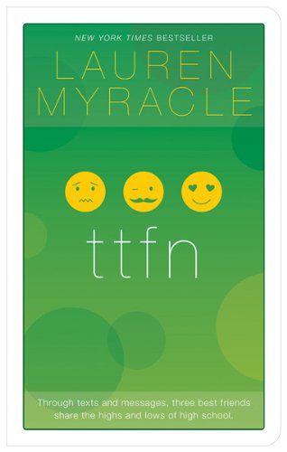 ttfn - 10th Anniversary update and reissue by Lauren Myracle