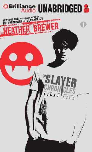 Slayer Chronicles, The: First Kill by Heather Brewer