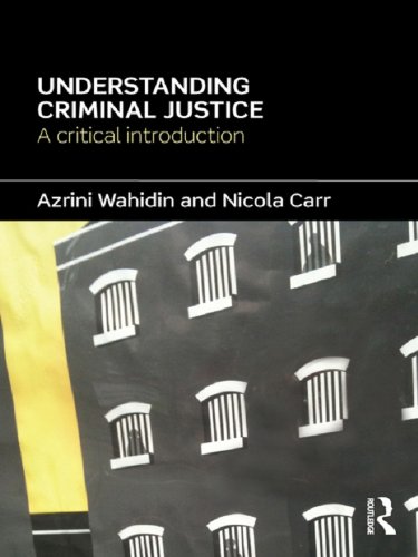 Understanding Criminal Justice: A Critical Introduction by Azrini Wahidin