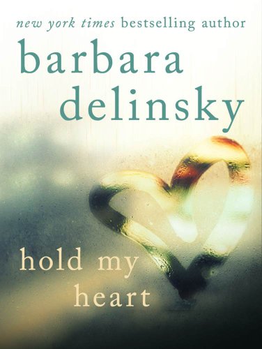 Hold My Heart by Barbara Delinsky