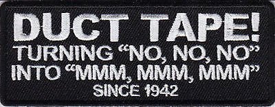 Duct Tape Since 1942 Funny Quality Hilarious Embroidered NEW Biker Vest Patch!!