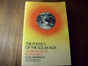 The Politics of the Solar Age: Alternatives to Economics