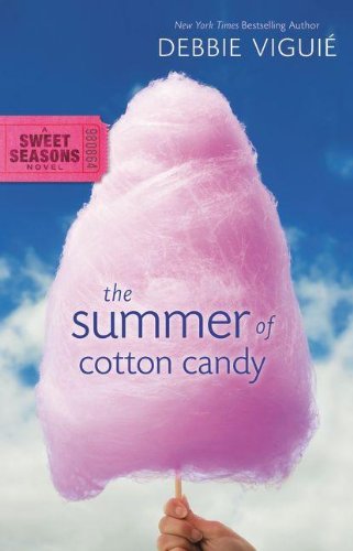 The Summer of Cotton Candy (Sweet Seasons Novel, A) by Debbie Viguié