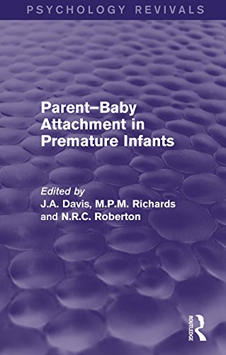 Parent-Baby Attachment in Premature Infants (Psychology Revivals) by John Davis