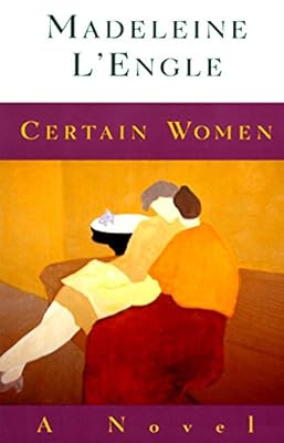 Certain Women: A Novel