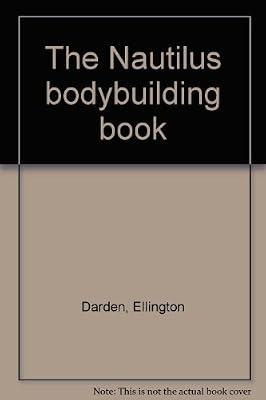 The Nautilus bodybuilding book