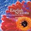 English Seasons. Delius: On hearing the first cuckoo in spring/ Bridge: Enter Spring, Summer, Christmas Dance 'Sir Roger de Coverley'/Foulds: April - England, / Grainger: Harvest Hymn/ Bax: November Woods. Academy of St Martin in the Fields, Sir Neville Mariner