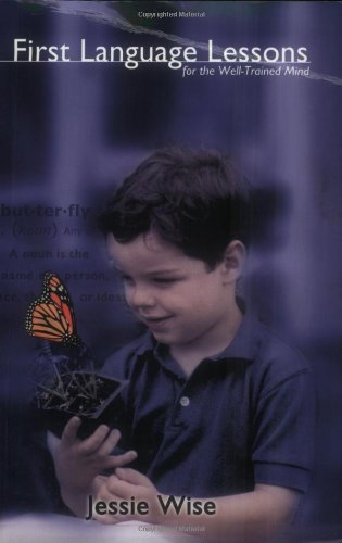 First Language Lessons for the Well-Trained Mind (Vol. Levels 1 & 2) (First Language Lessons) by Jessie Wise