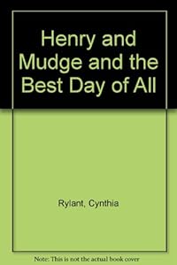 Henry and Mudge and the Best Day of All