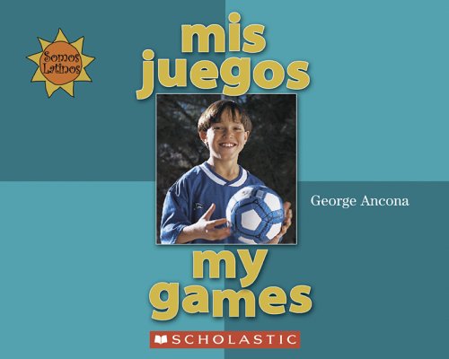 Mis Juegos/My Games by George Ancona