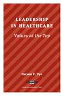 Leadership in Healthcare: Values at the Top